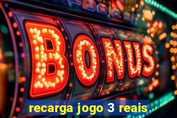 recarga jogo 3 reais